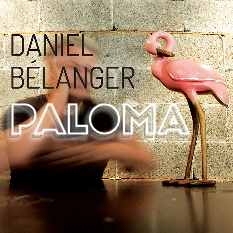 Paloma: le Daniel Bélanger qu’on aime tant