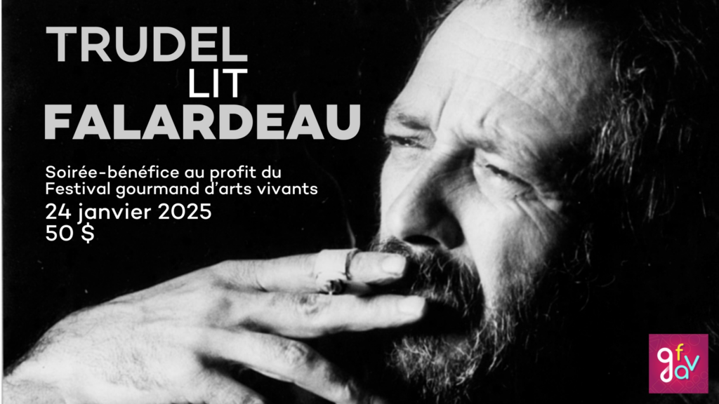 Trudel lit Falardeau… et soutient le Festival gourmand d’arts vivants