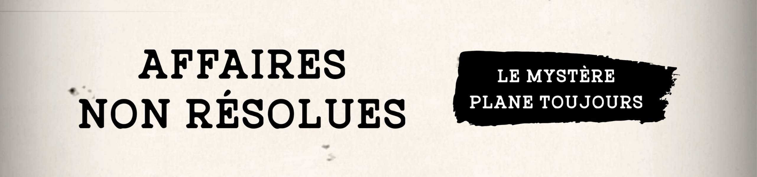 Affaires non résolues