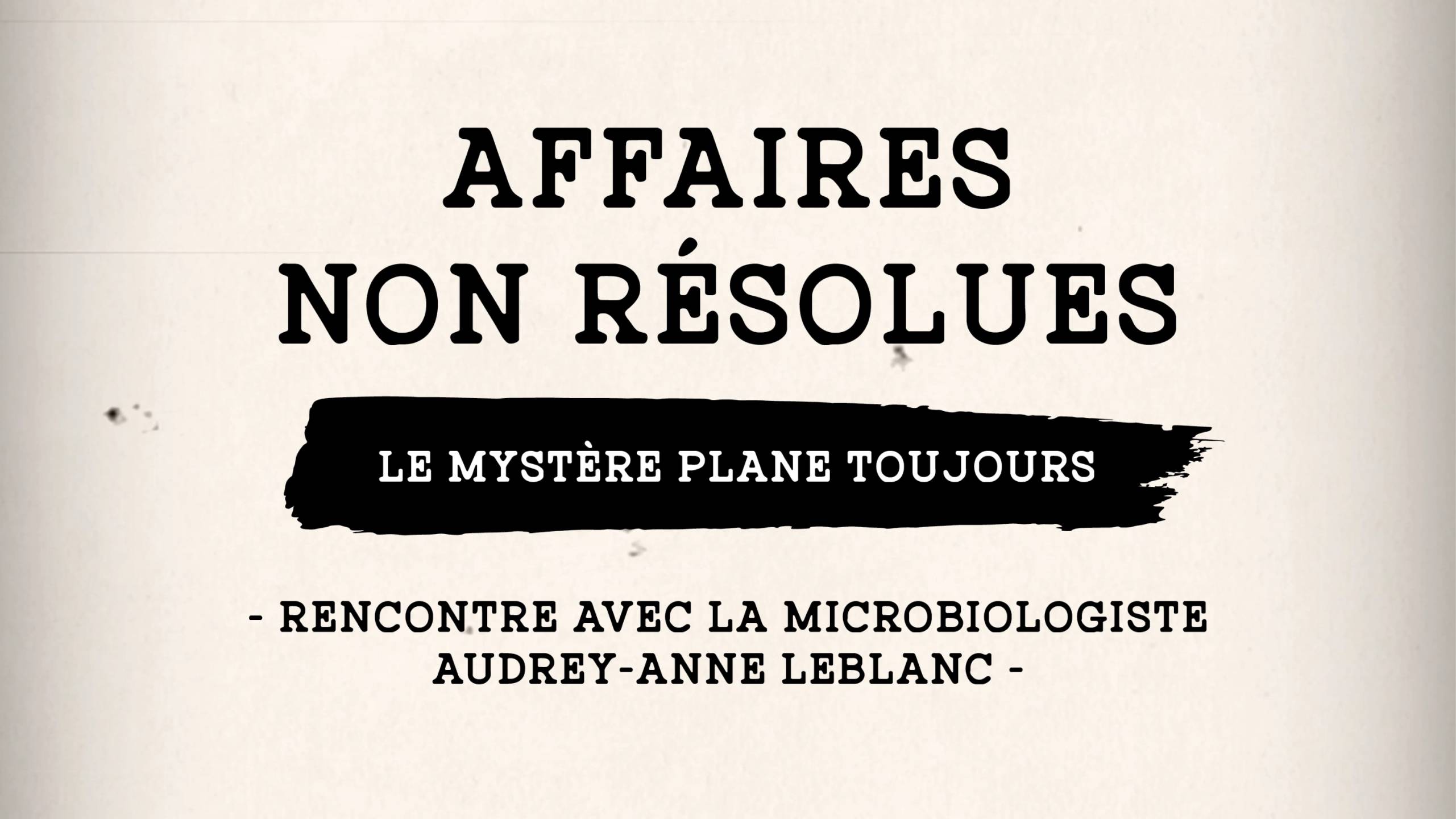 Rencontre avec la microbiologiste Audrey-Anne Leblanc