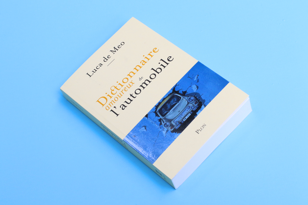 Lectures d’été : Le « Dictionnaire amoureux de l’automobile » de Luca de Meo, un dictionnaire d’un genre différent